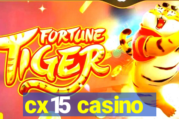 cx15 casino